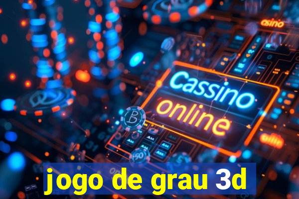 jogo de grau 3d